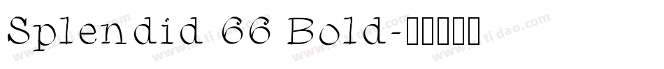 Splendid 66 Bold字体转换